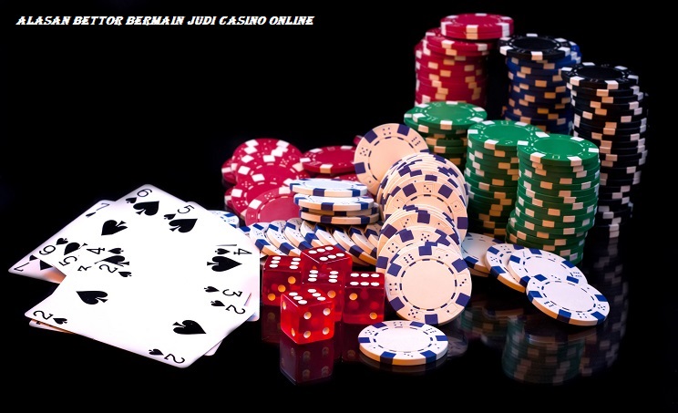 Alasan Bettor Bermain Judi Casino Online